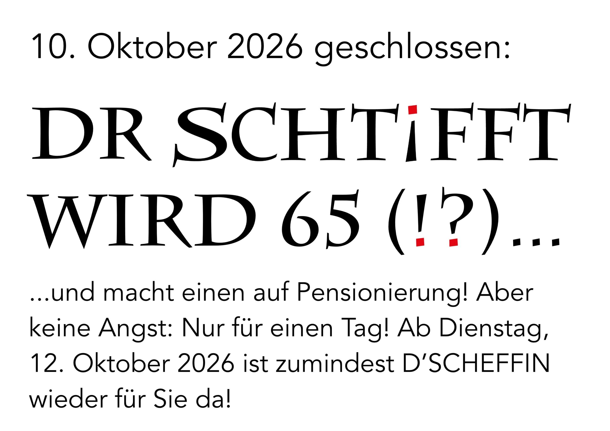 Samstag, 10. Oktober 2026 ganzer Tag geschlossen